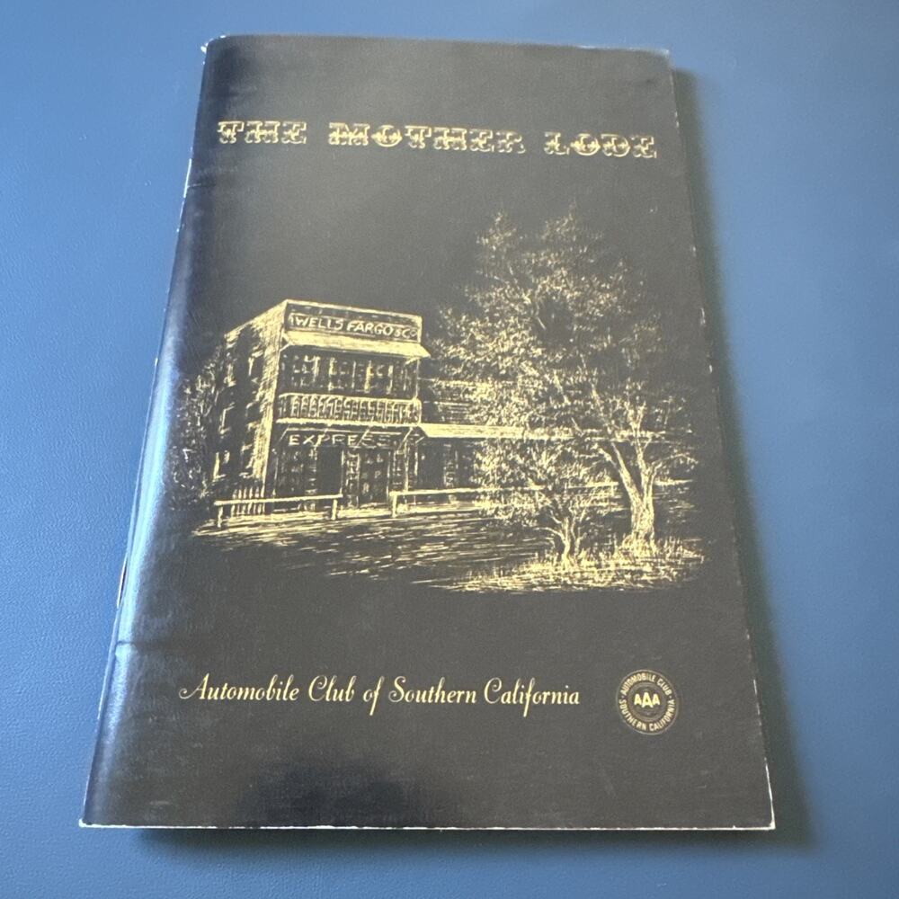 The Mother Lode Historical Drive Guide by Automobile Club of Southern California